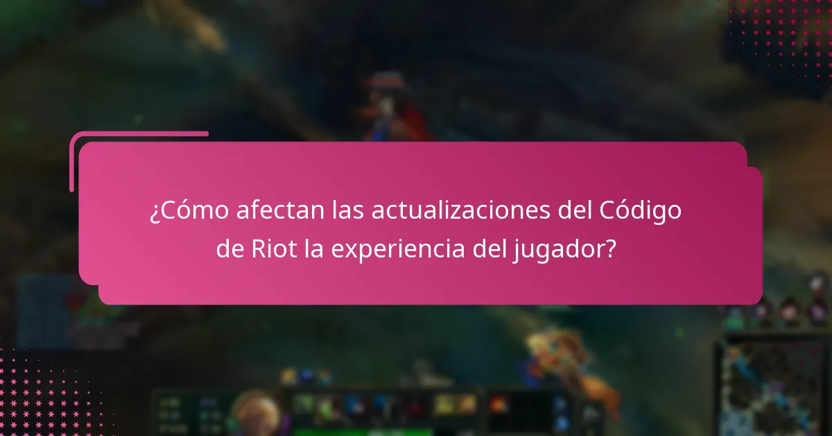 ¿Cuáles son las últimas actualizaciones de políticas de Riot Games?