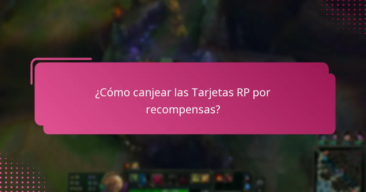¿Qué artículos exclusivos se pueden obtener con las Tarjetas RP?