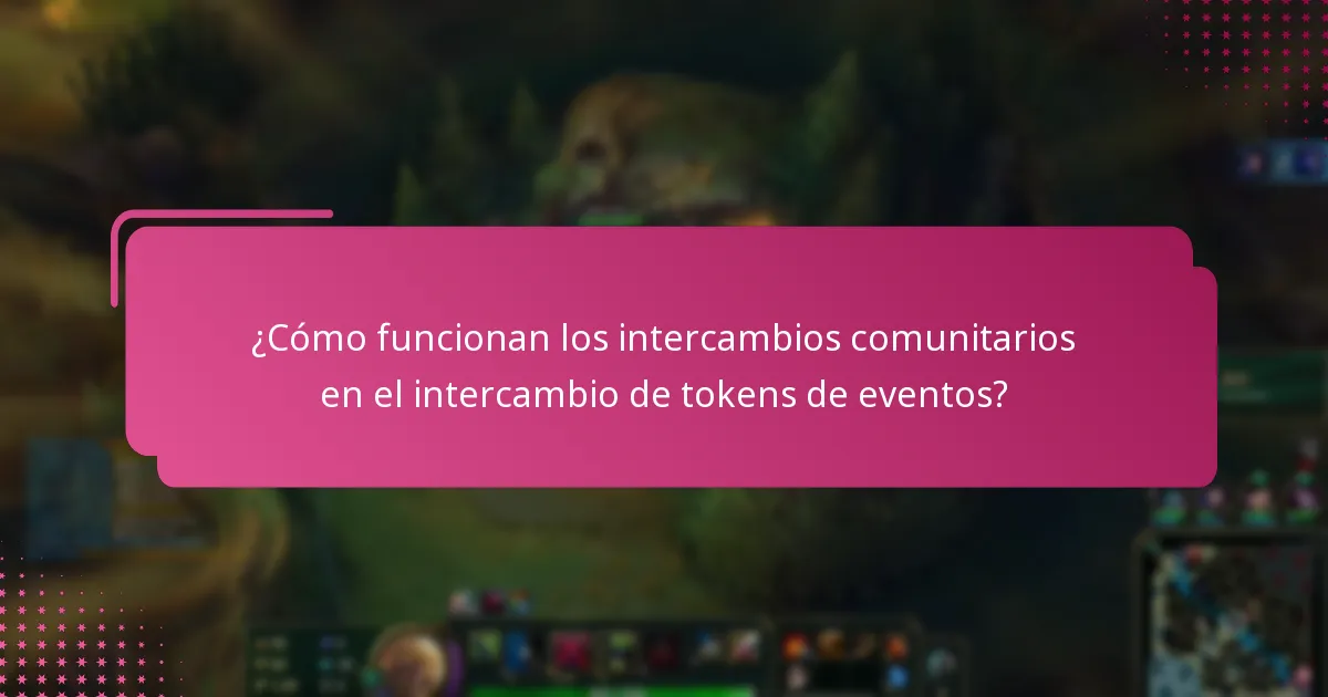 ¿Cómo funcionan los intercambios comunitarios en el intercambio de tokens de eventos?