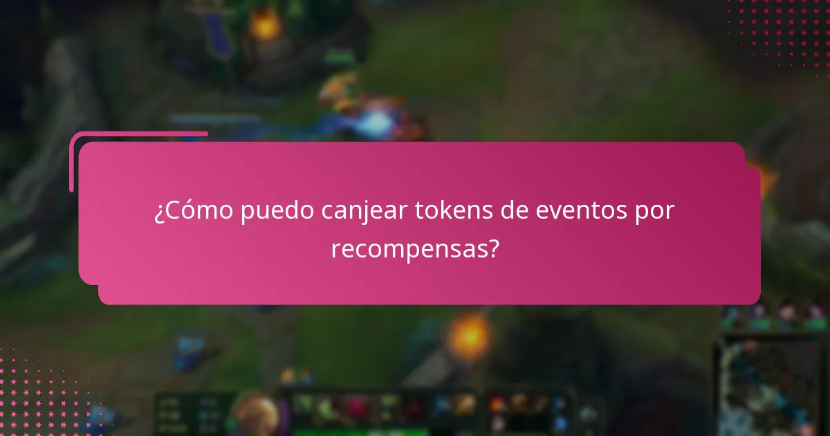 ¿Cómo puedo canjear tokens de eventos por recompensas?