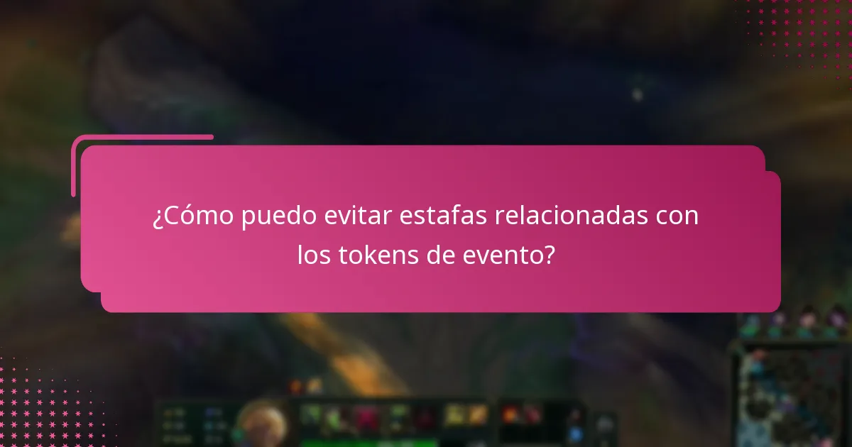 ¿Cómo puedo evitar estafas relacionadas con los tokens de evento?