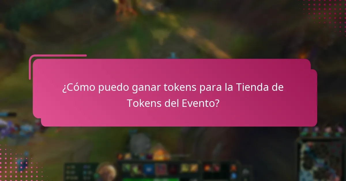¿Cómo puedo ganar tokens para la Tienda de Tokens del Evento?