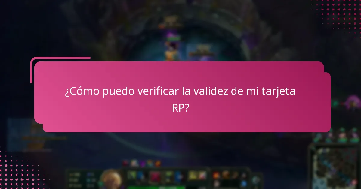 ¿Cómo puedo verificar la validez de mi tarjeta RP?