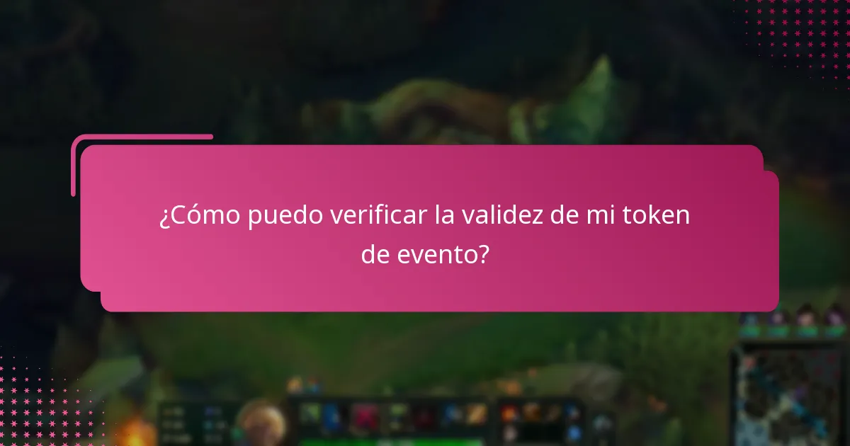 ¿Cómo puedo verificar la validez de mi token de evento?