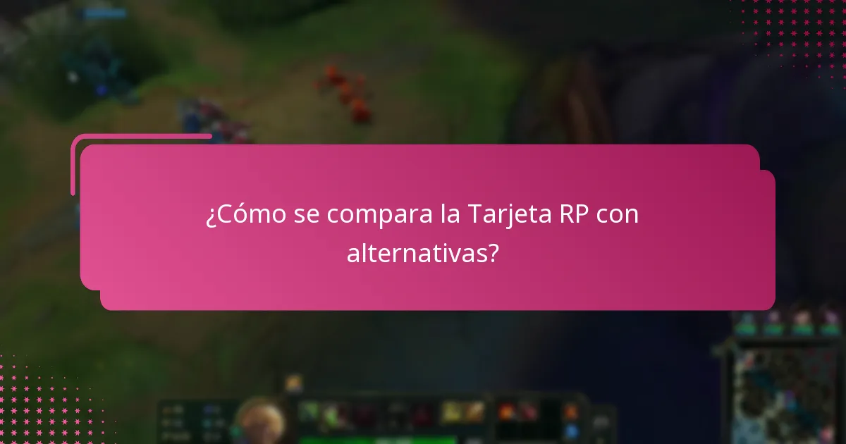 ¿Cuáles son las preguntas comunes sobre el uso de la Tarjeta RP?
