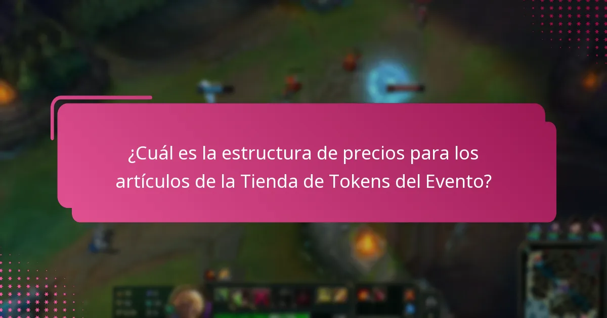 ¿Cuál es la estructura de precios para los artículos de la Tienda de Tokens del Evento?