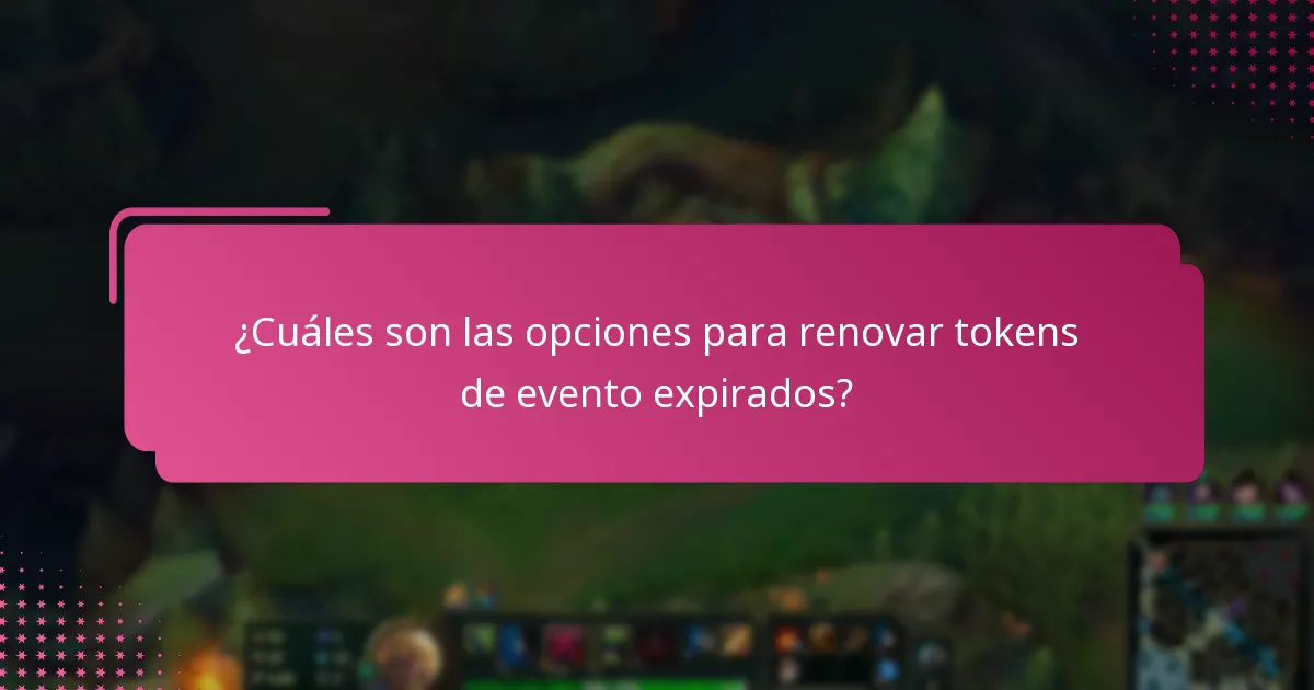 ¿Cuáles son las opciones para renovar tokens de evento expirados?
