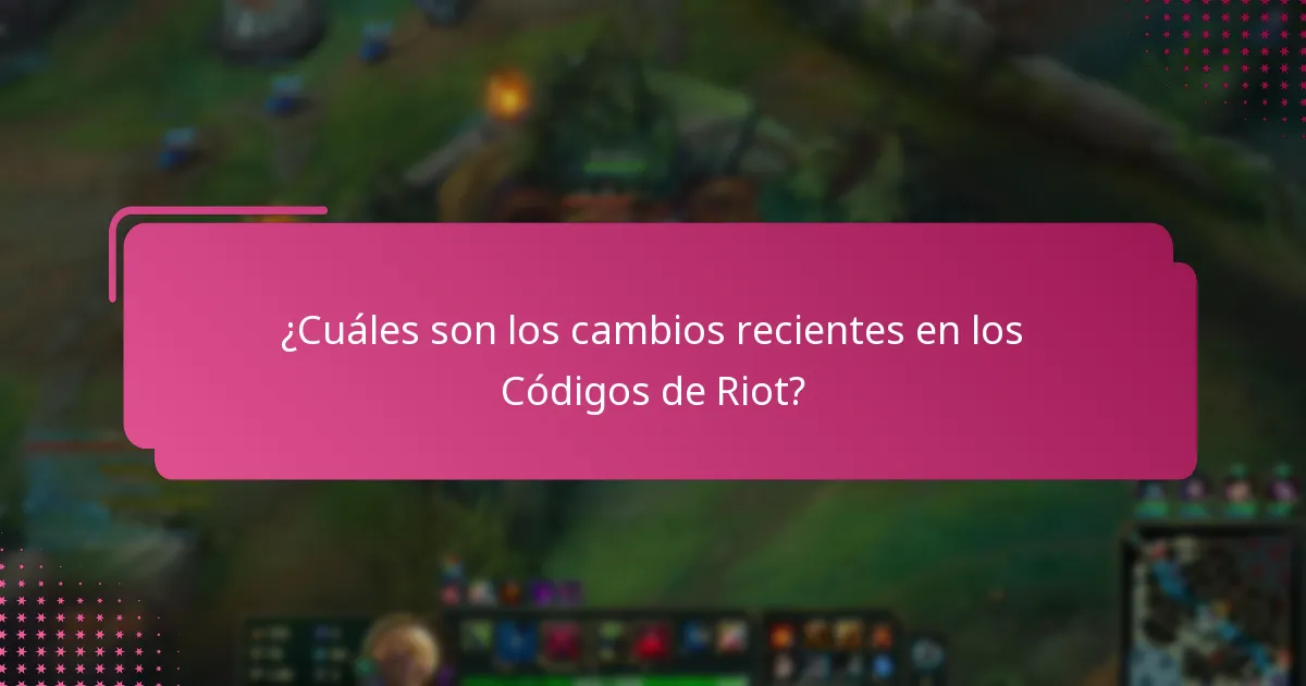 ¿Cómo afectan las actualizaciones del Código de Riot la experiencia del jugador?