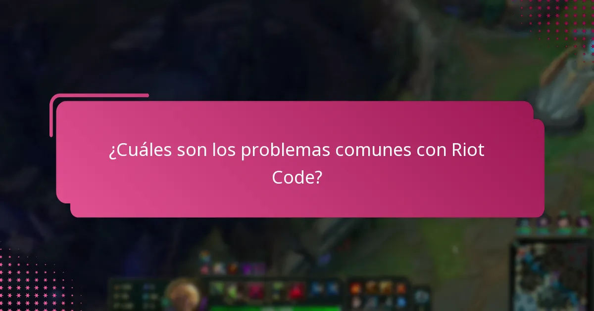 ¿Qué actualizaciones o parches están disponibles para problemas de Riot Code?