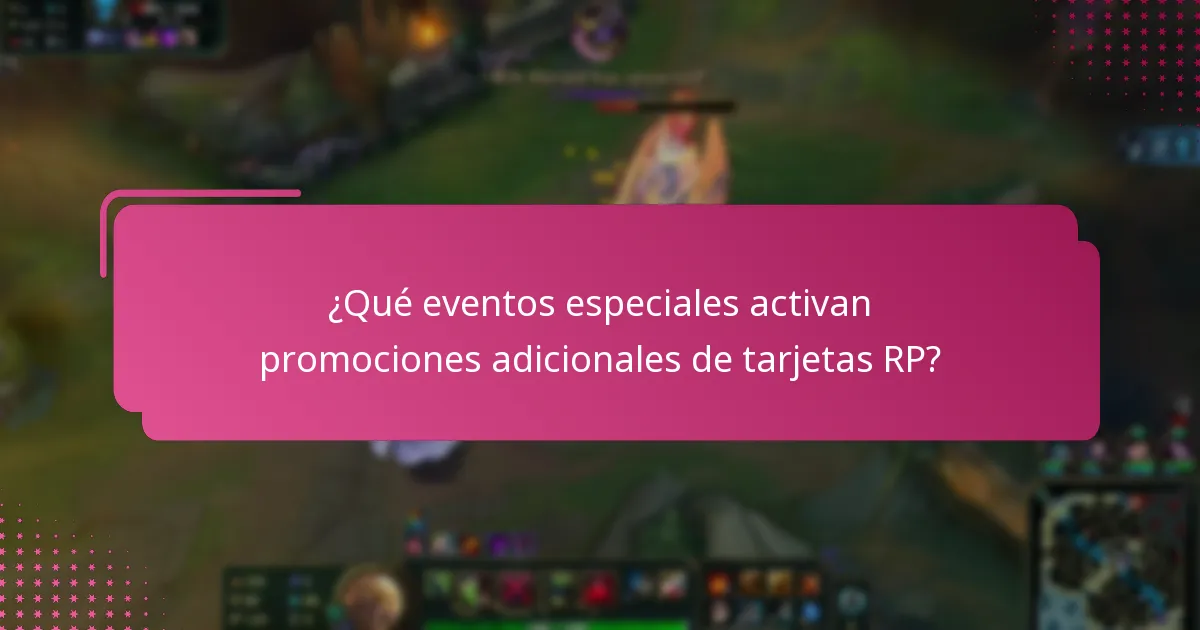 ¿Cuáles son los beneficios de las tarjetas RP por tiempo limitado?