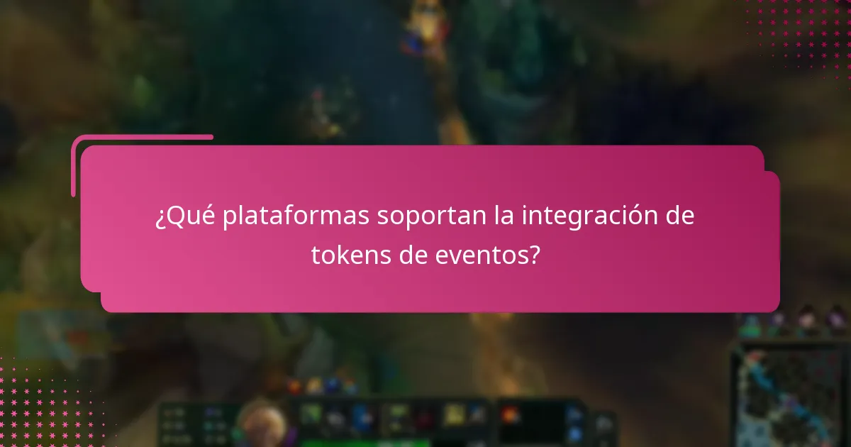 ¿Qué plataformas soportan la integración de tokens de eventos?