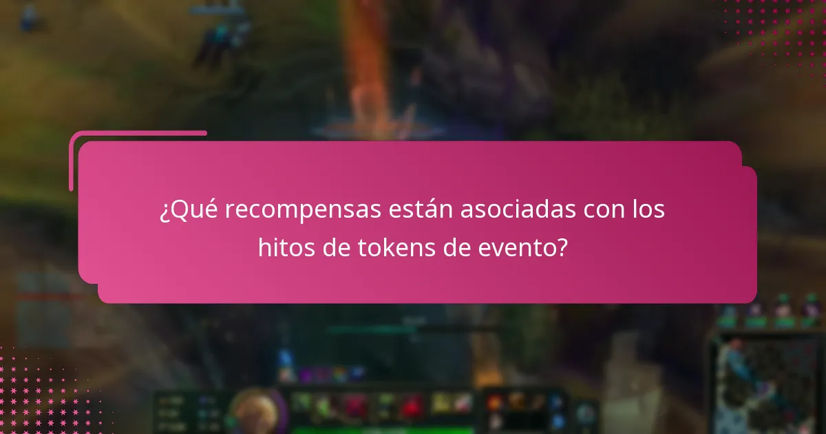 ¿Qué recompensas están asociadas con los hitos de tokens de evento?